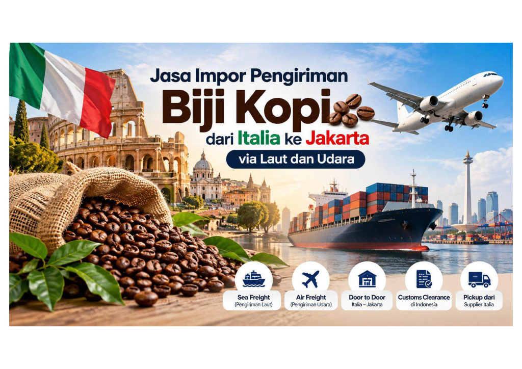 jasa impor biji kopi dari italia ke jakarta